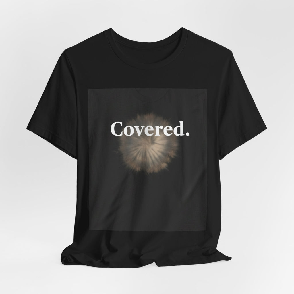 Covered. Tee — Minimalist Inspirational Graphic T‑Shirt