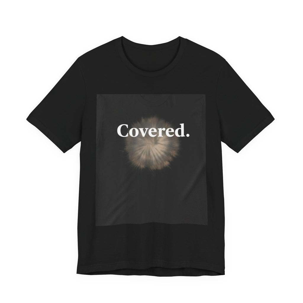 Covered. Tee — Minimalist Inspirational Graphic T‑Shirt