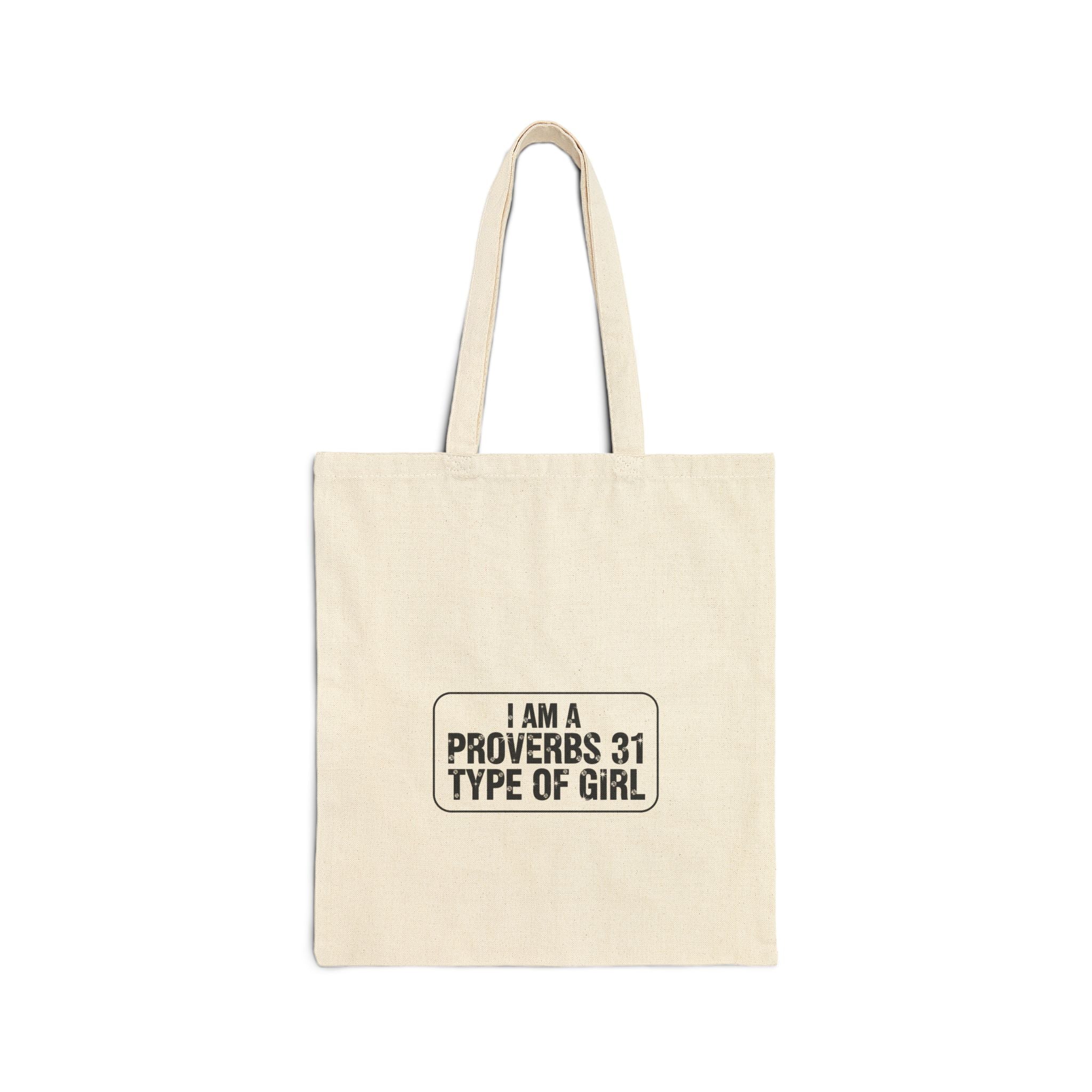 Proverbs 31 Type of Girl Cotton Canvas Tote Bag — Christian Inspirational Grocery & Church Book Bag