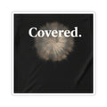 Covered. Floral Dandelion Kiss-Cut Sticker — Inspirational Weathered Aesthetic Decal