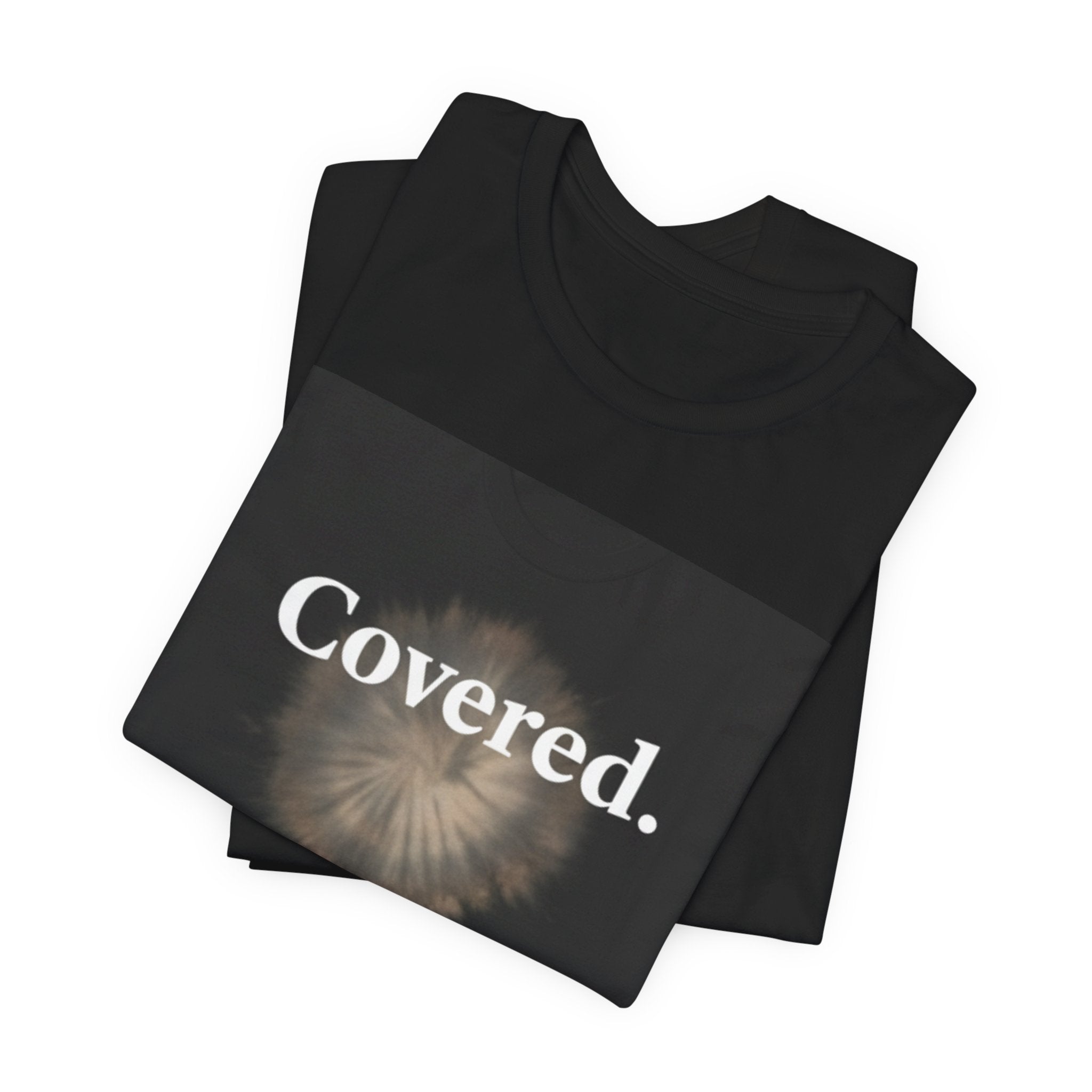 Covered. Tee — Minimalist Inspirational Graphic T‑Shirt