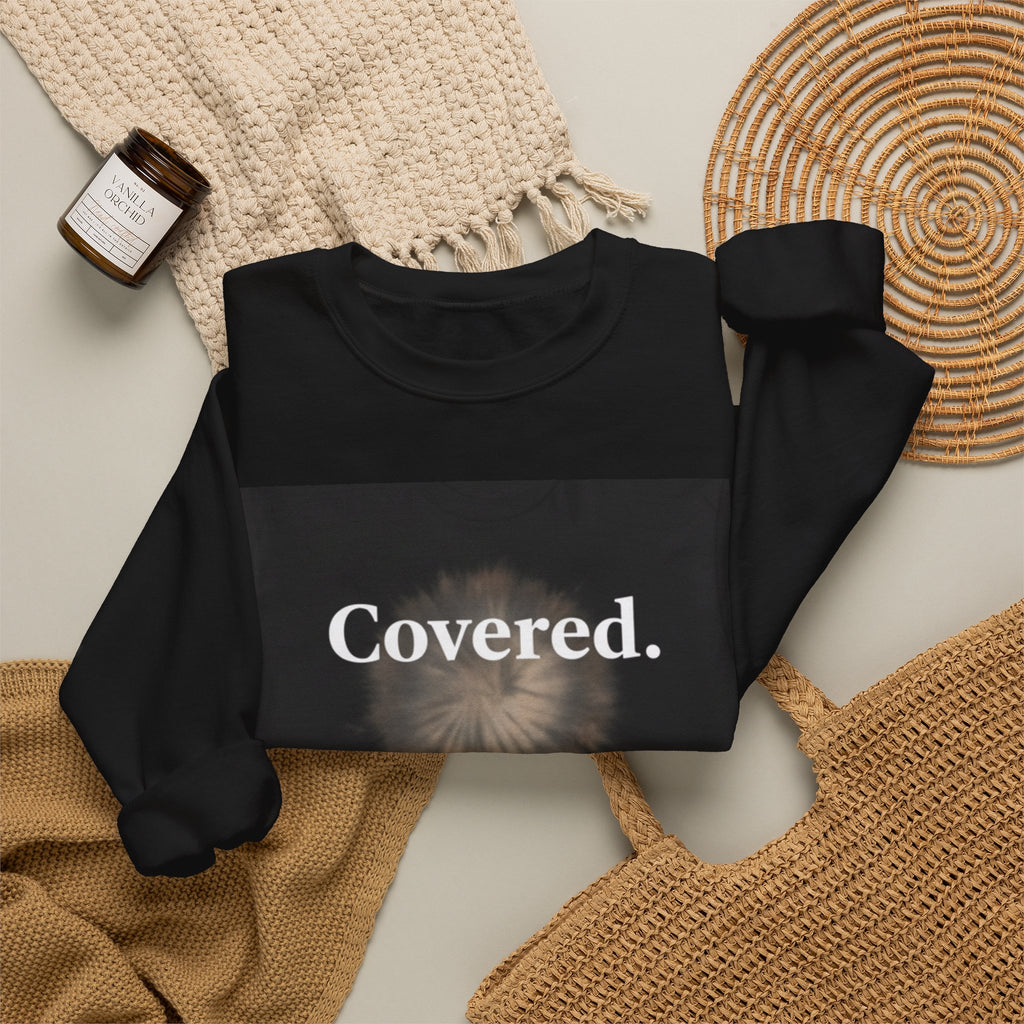 Covered. Crewneck Sweatshirt — Minimal Inspirational Graphic Pullover