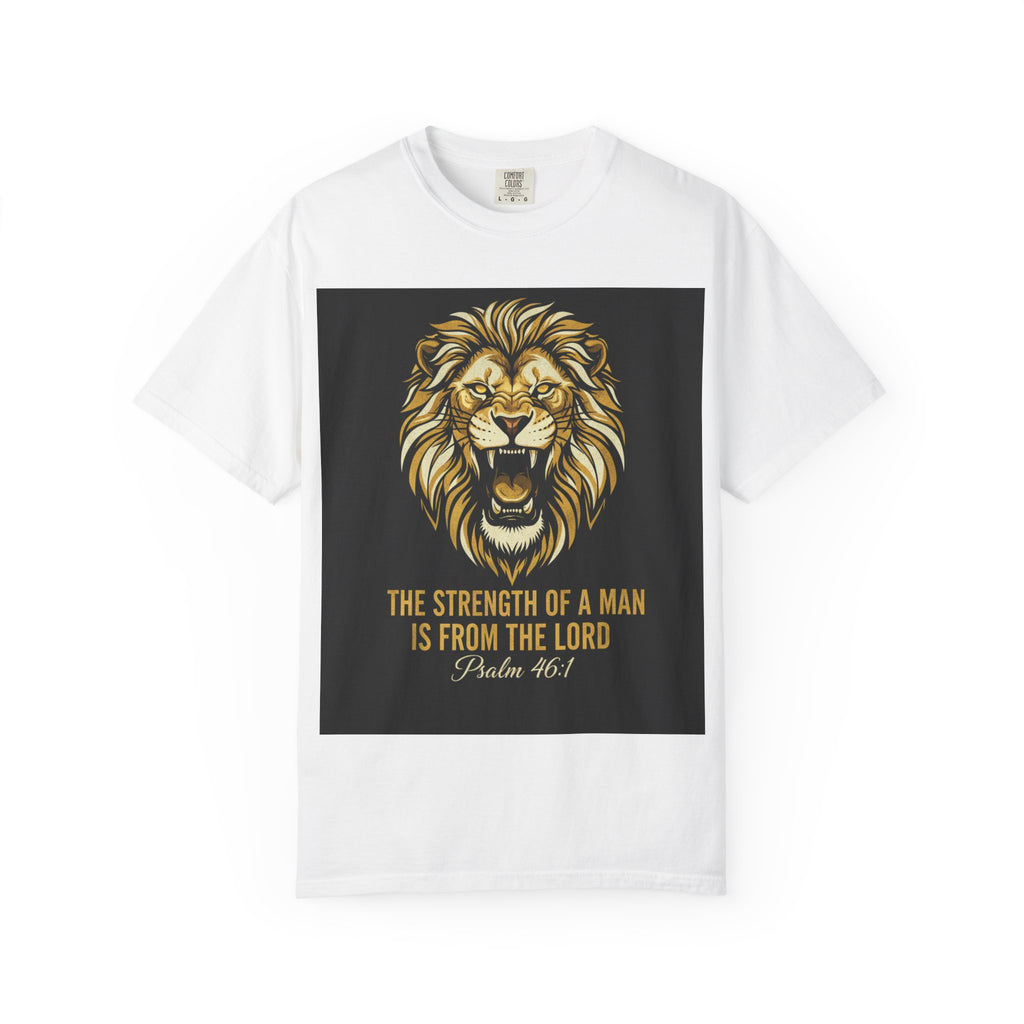 Lion Psalm T‑Shirt — "The Strength of a Man is From the Lord" (Psalm 46:1)