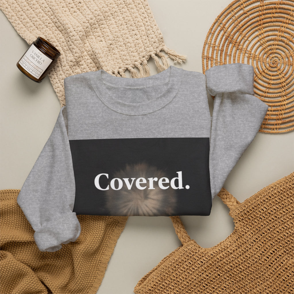 Covered. Crewneck Sweatshirt — Minimal Inspirational Graphic Pullover