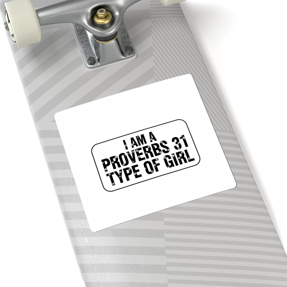 Proverbs 31 Sticker — “I Am a Proverbs 31 Type of Girl” Faith Vinyl Sticker