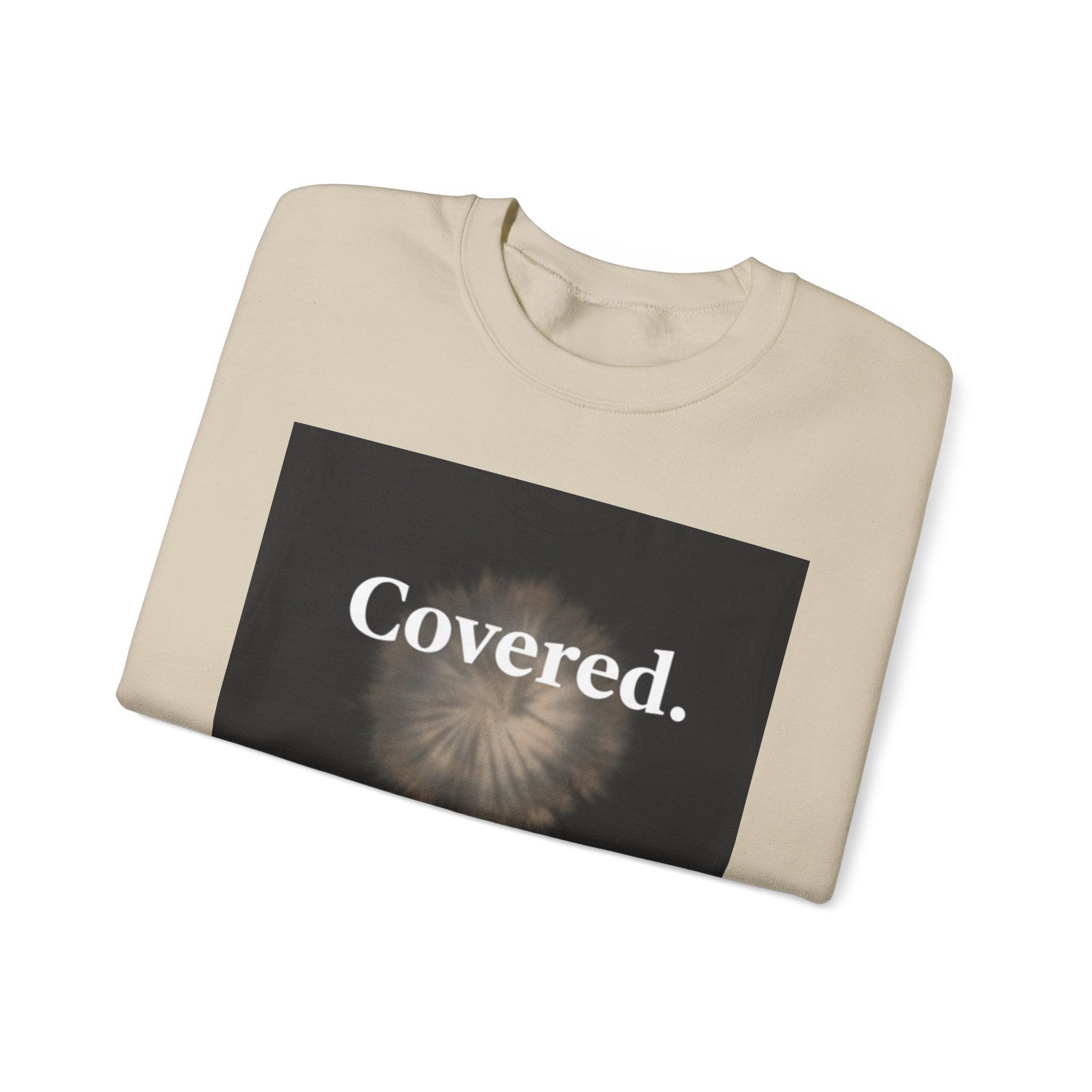 Covered. Crewneck Sweatshirt — Minimal Inspirational Graphic Pullover