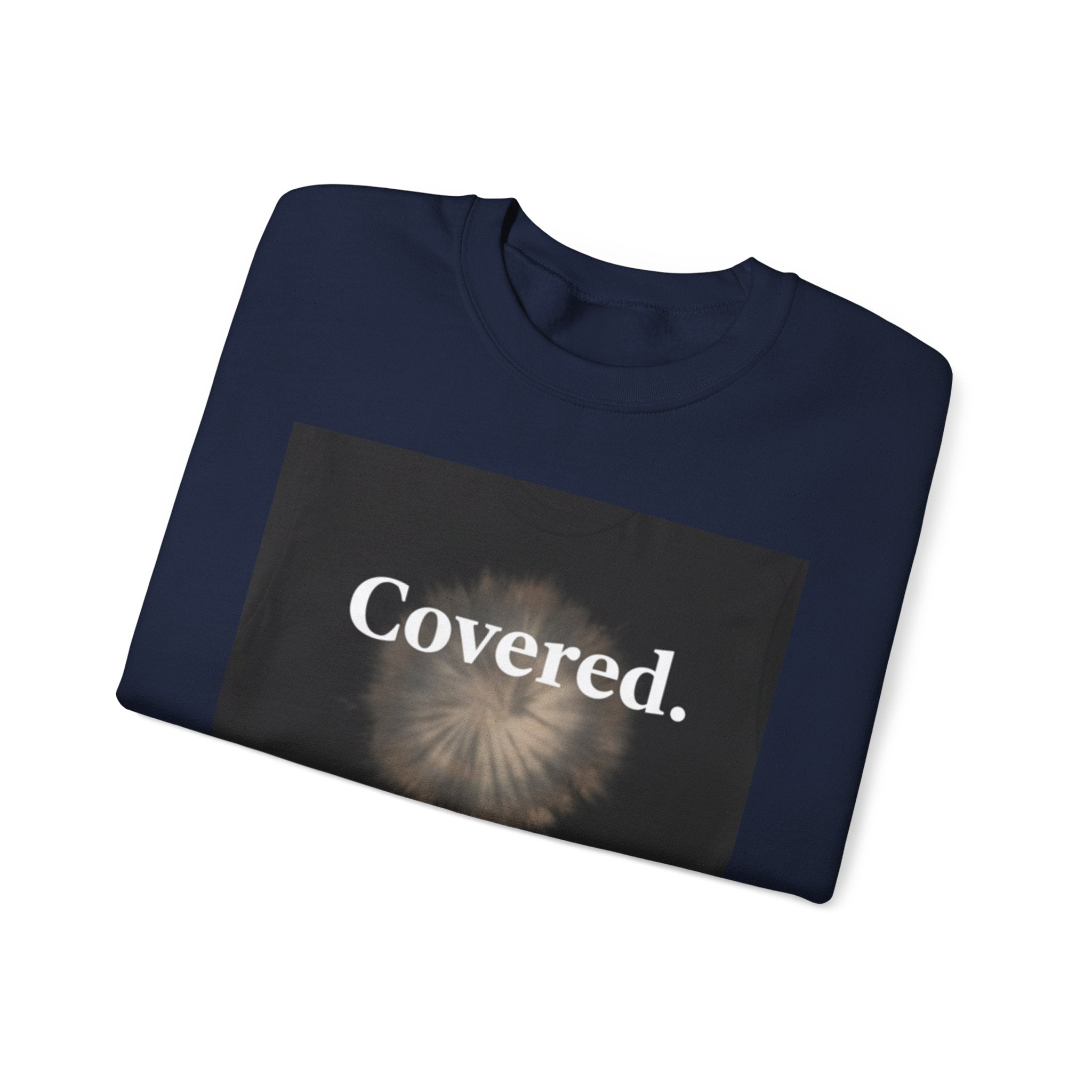 Covered. Crewneck Sweatshirt — Minimal Inspirational Graphic Pullover