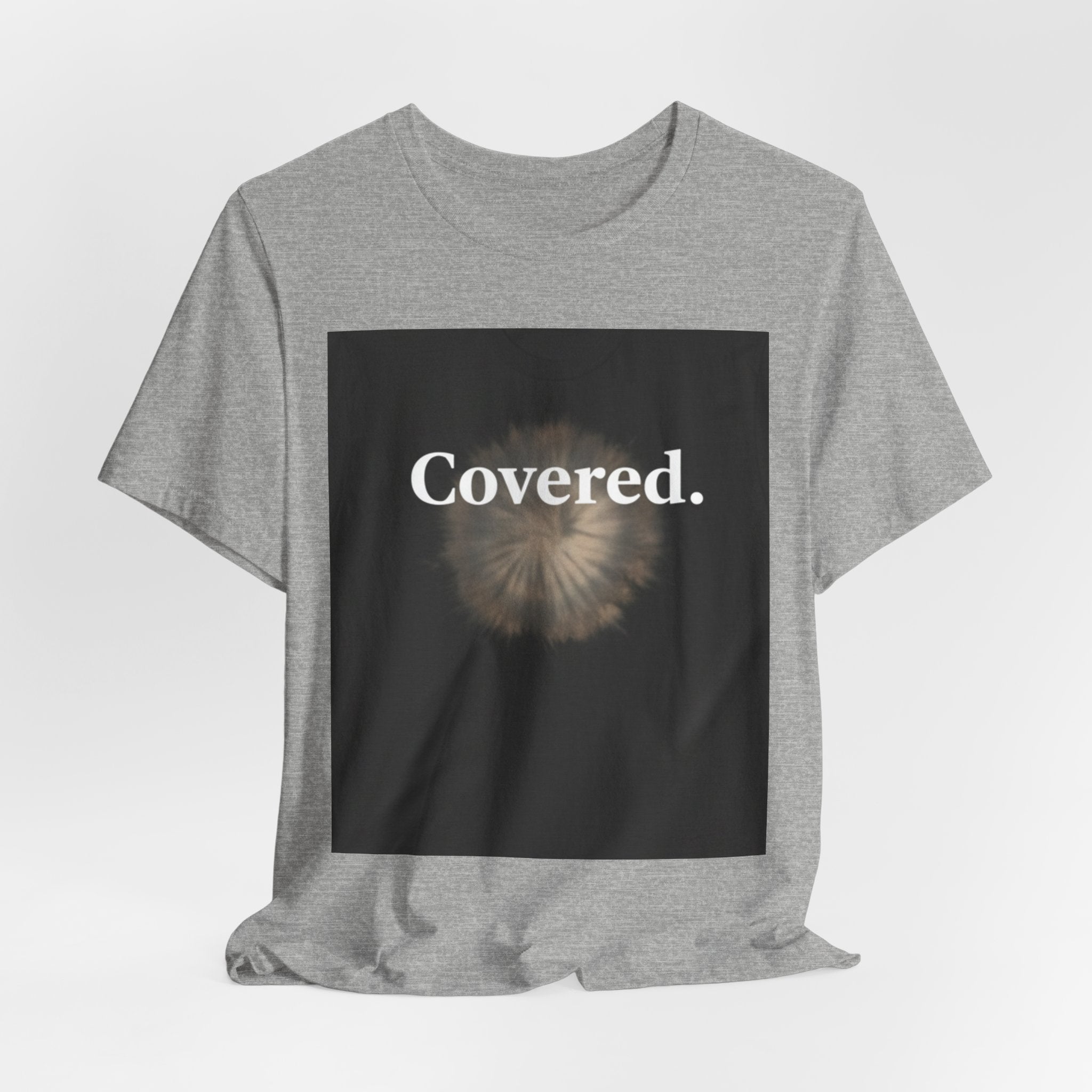 Covered. Tee — Minimalist Inspirational Graphic T‑Shirt