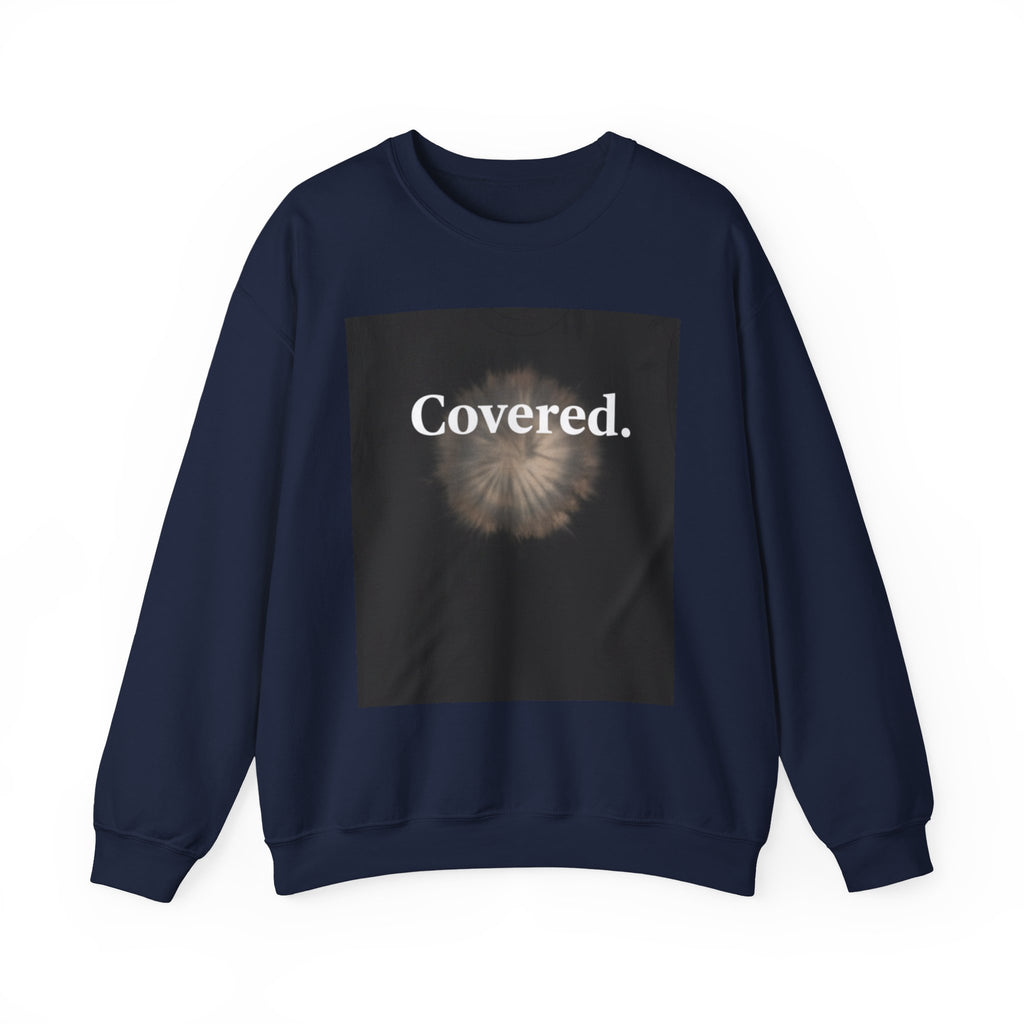 Covered. Crewneck Sweatshirt — Minimal Inspirational Graphic Pullover