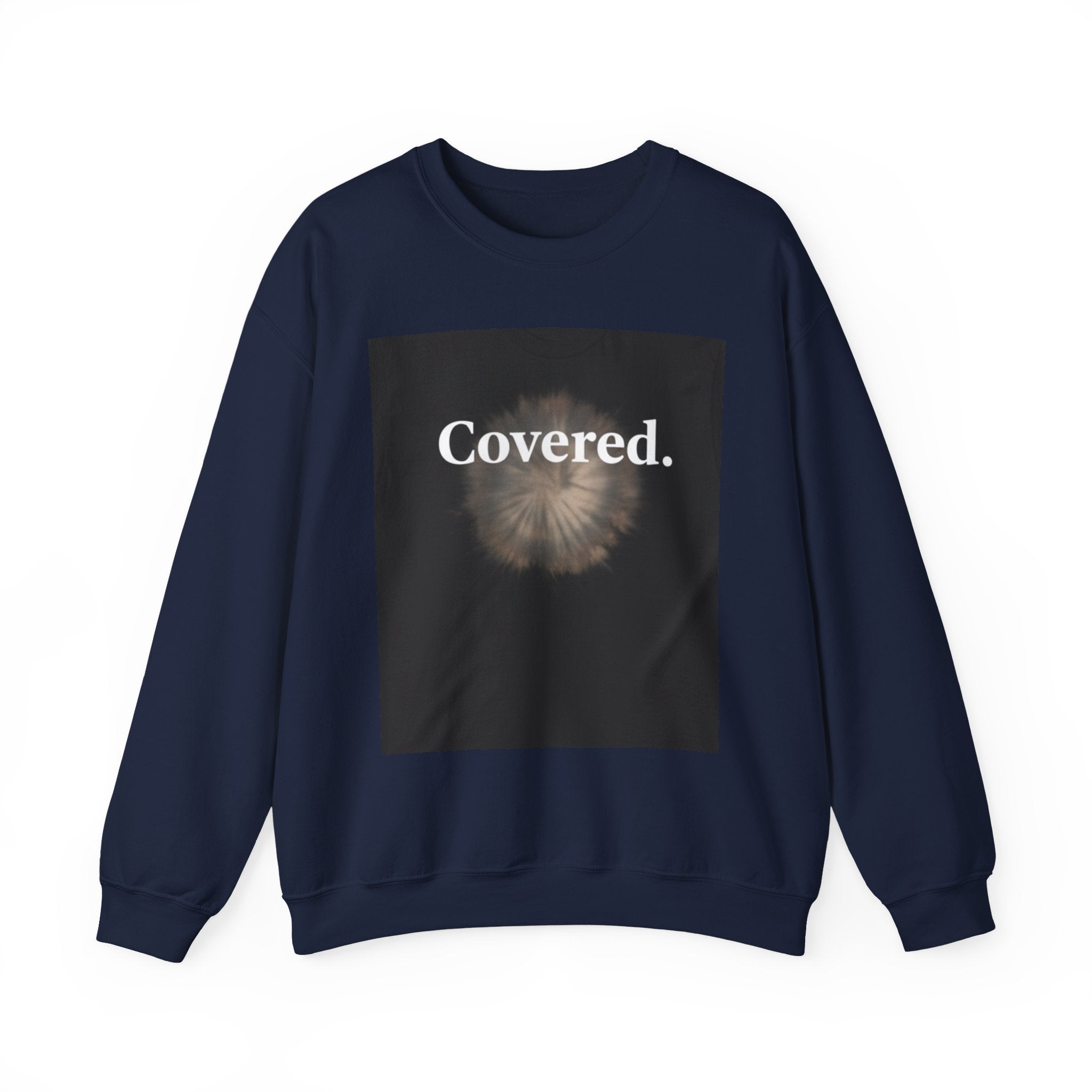 Covered. Crewneck Sweatshirt — Minimal Inspirational Graphic Pullover