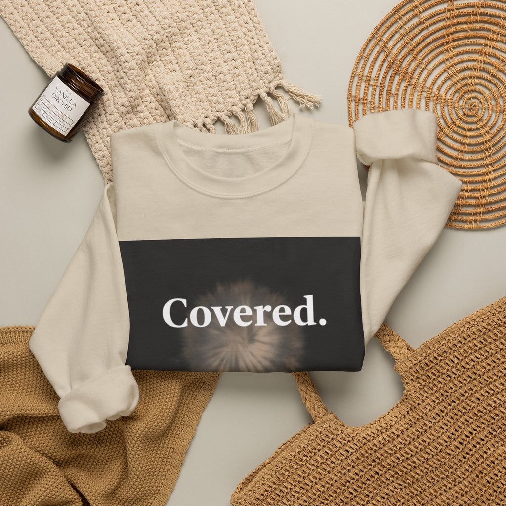 Covered. Crewneck Sweatshirt — Minimal Inspirational Graphic Pullover