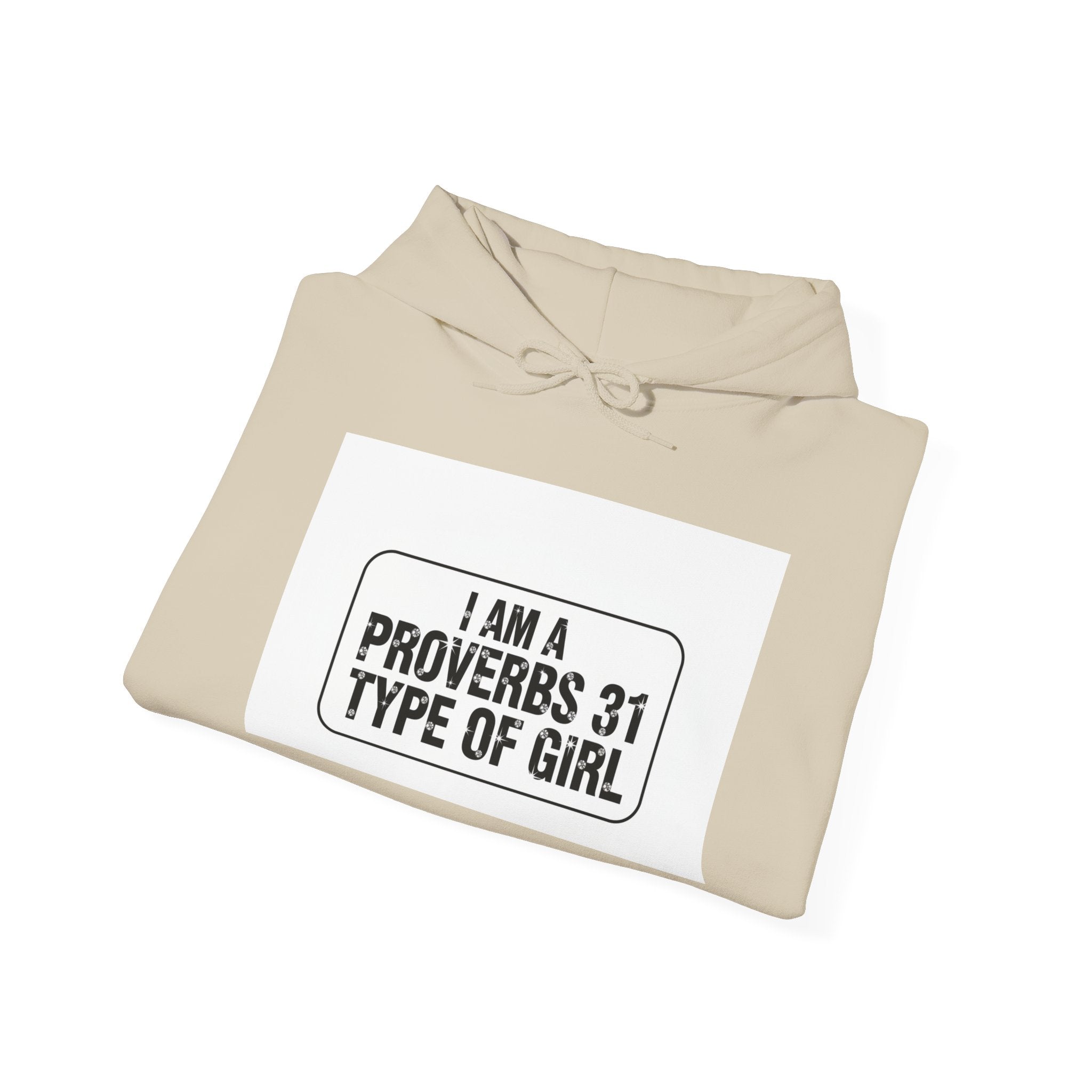 Proverbs 31 Hoodie - "I Am a Proverbs 31 Type of Girl" Christian Faith Sweatshirt