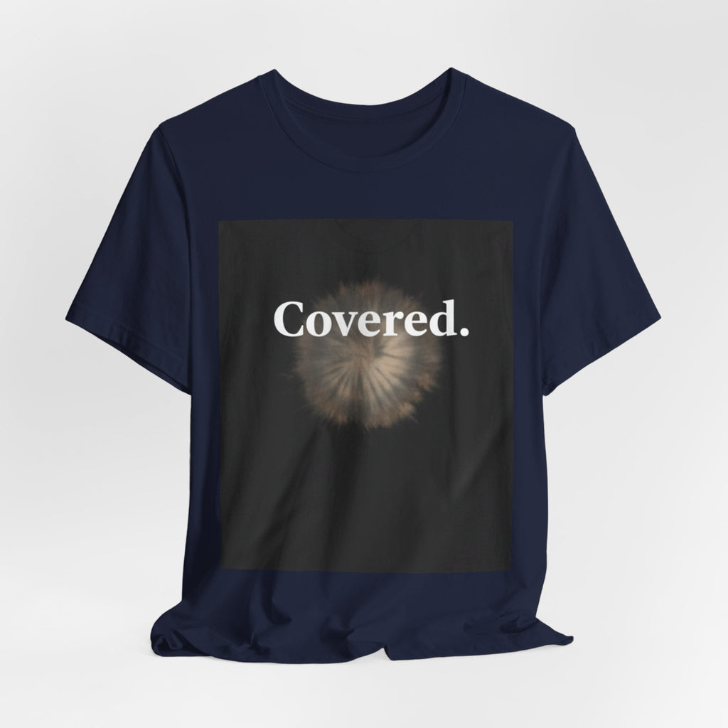 Covered. Tee — Minimalist Inspirational Graphic T‑Shirt