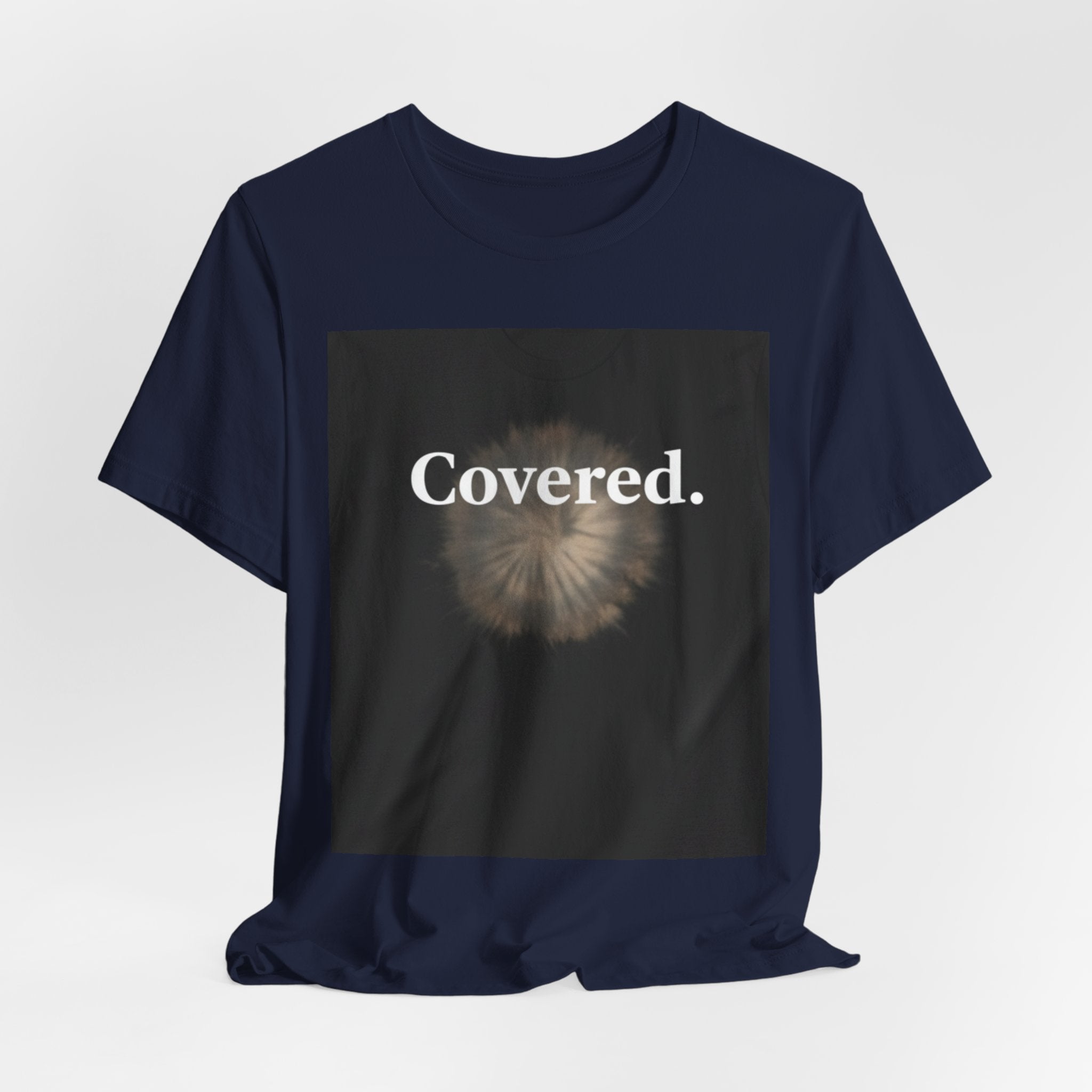 Covered. Tee — Minimalist Inspirational Graphic T‑Shirt