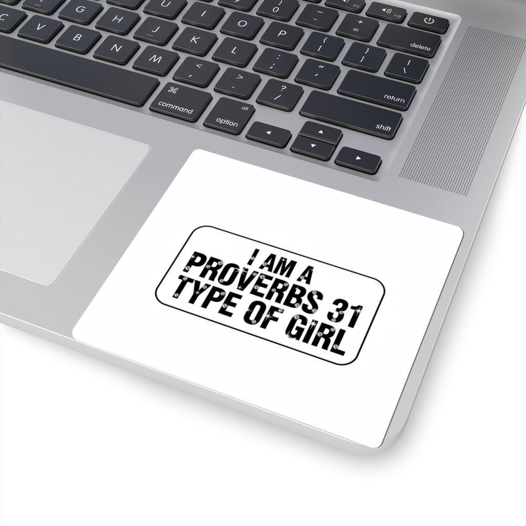 Proverbs 31 Sticker — “I Am a Proverbs 31 Type of Girl” Faith Vinyl Sticker