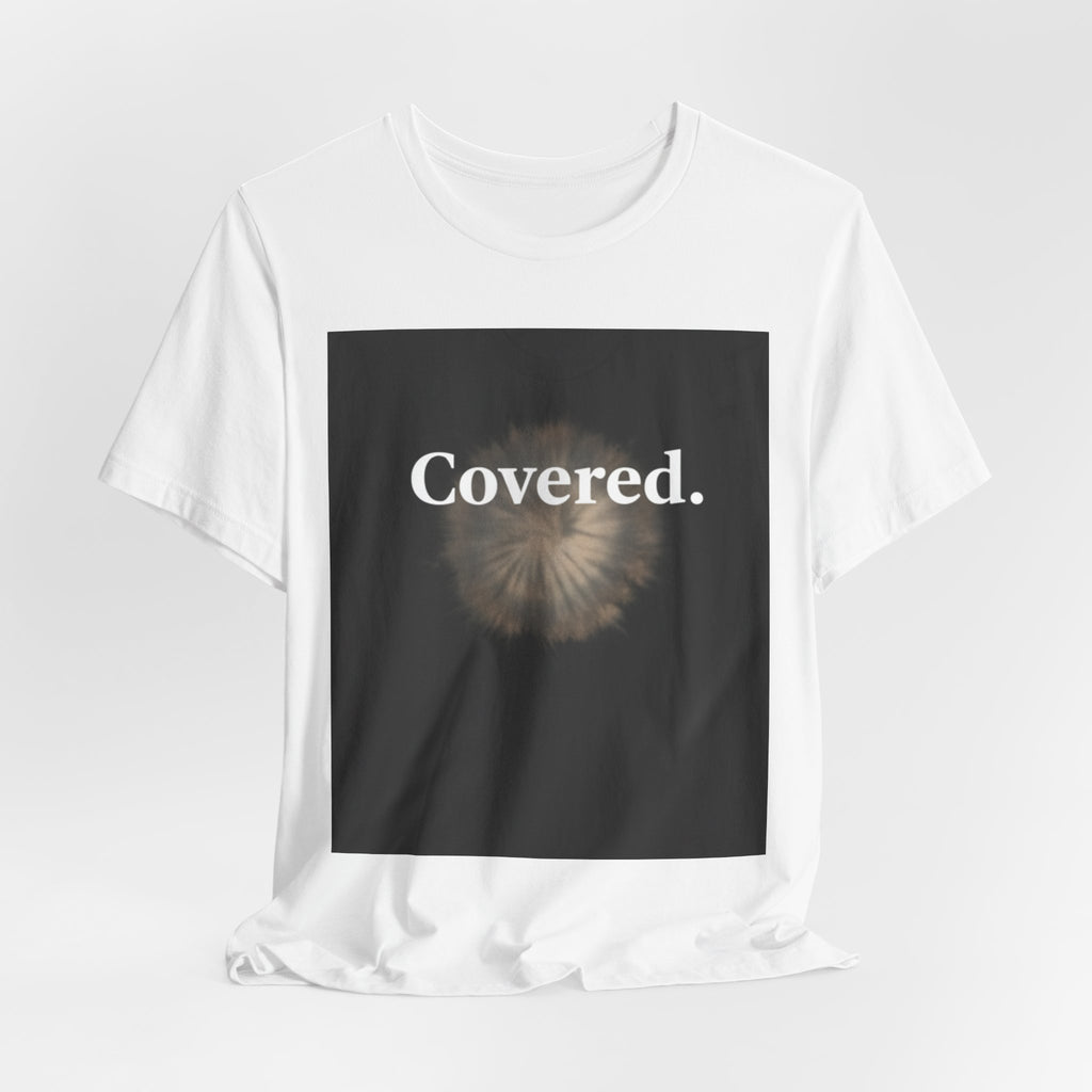 Covered. Tee — Minimalist Inspirational Graphic T‑Shirt